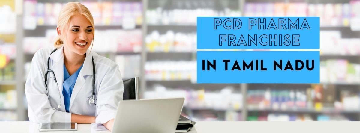 - PCD Pharma Franchise in Tamil Nadu