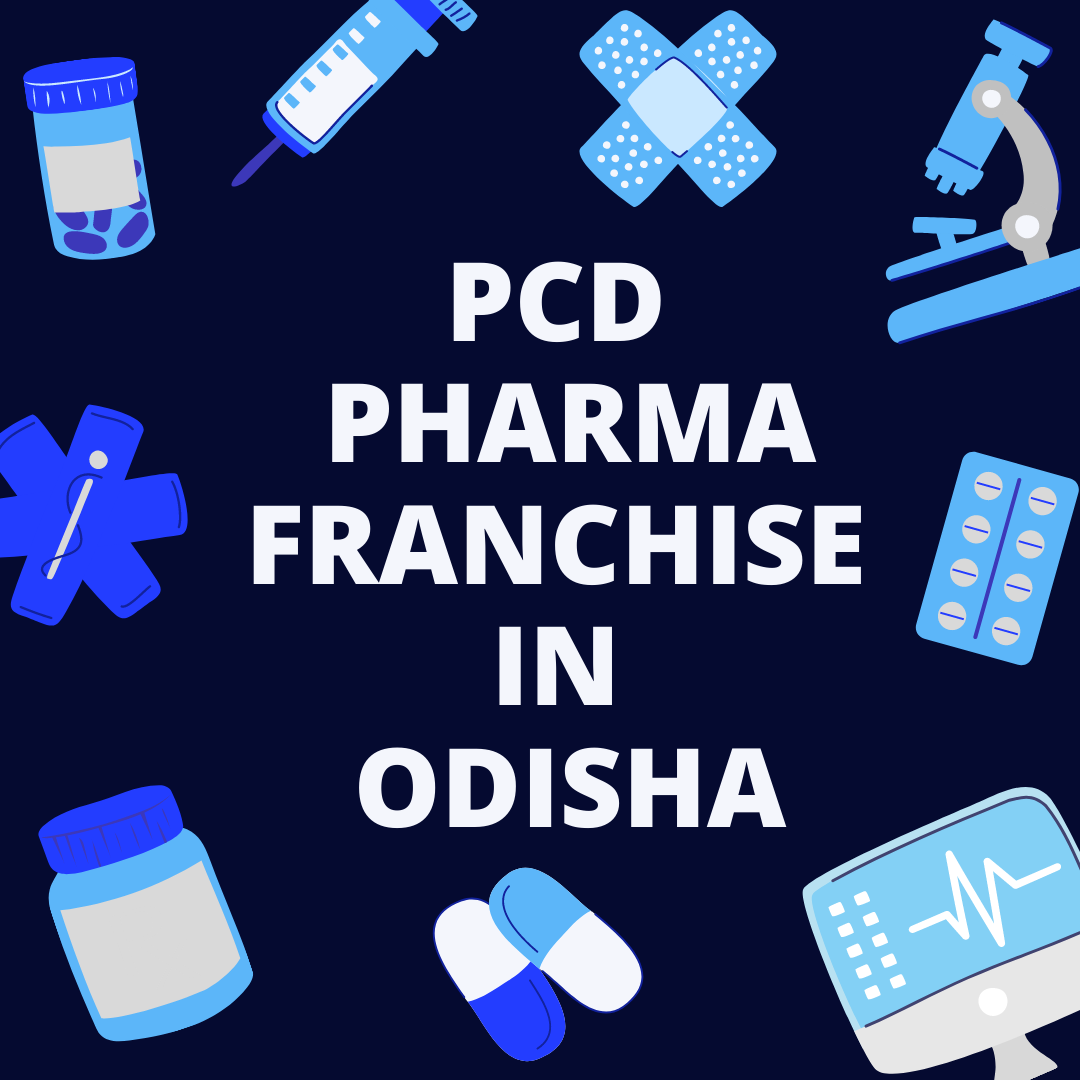 PCD Pharma Franchise in Odisha PCD Pharma Franchise in Odisha