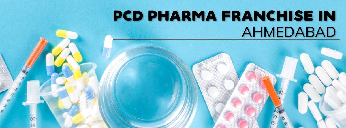 PCD Pharma Franchise in Ahmedabad