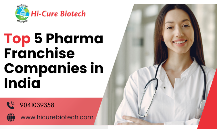Top 5 Pharma Franchise Companies in India