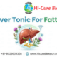 Best Liver Tonic For Fatty Liver